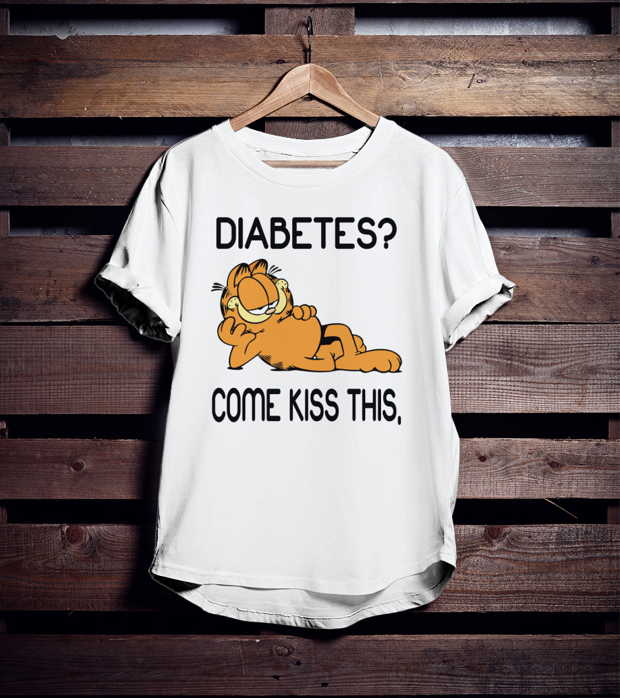 Diabetes Come Kiss This Garfield T-Shirt