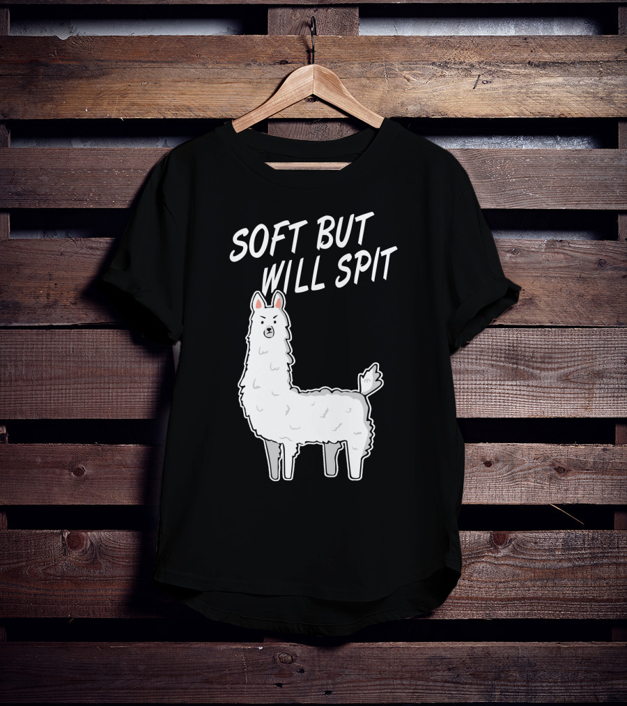 SOFT BUT WILL SPIT Llama T-Shirt