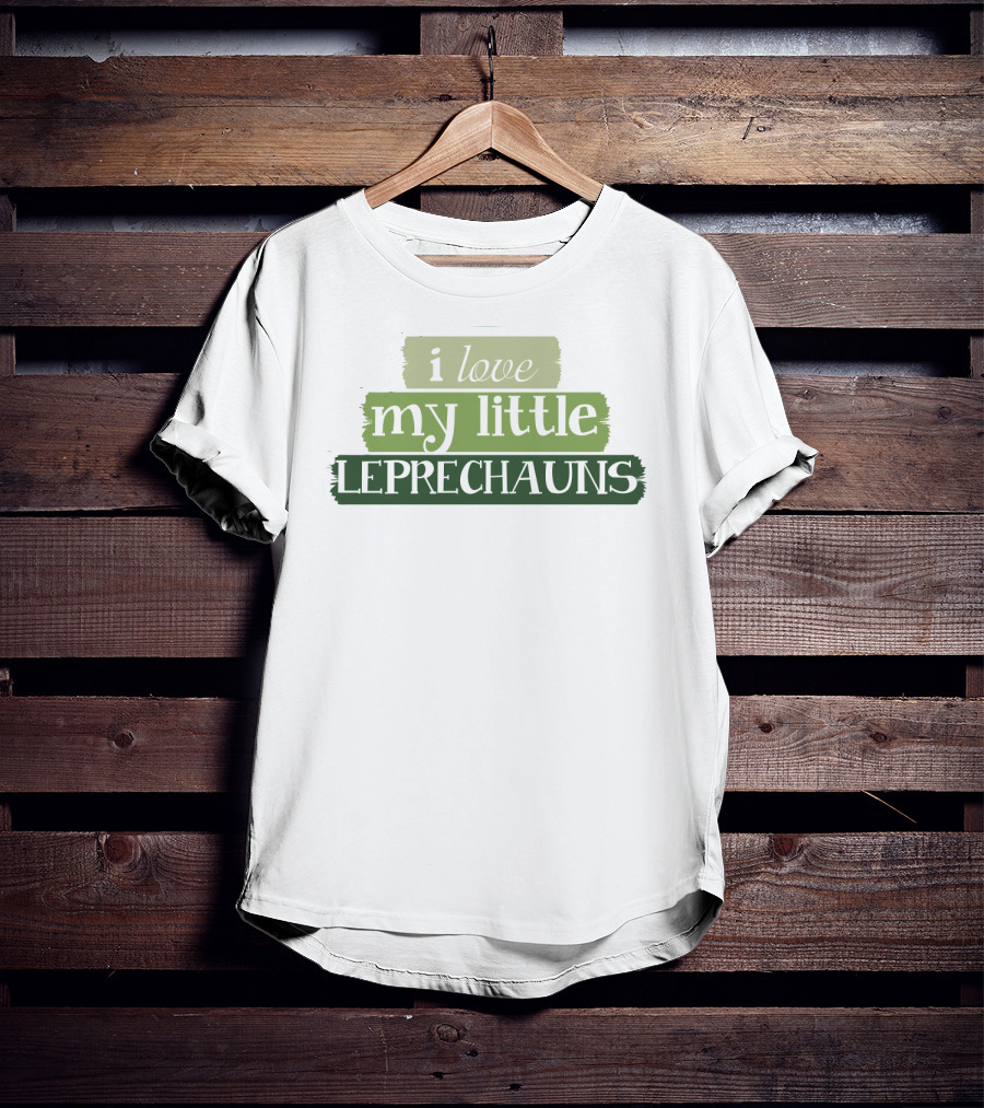 I Love My Little Leprechauns Patrick Day T-Shirt