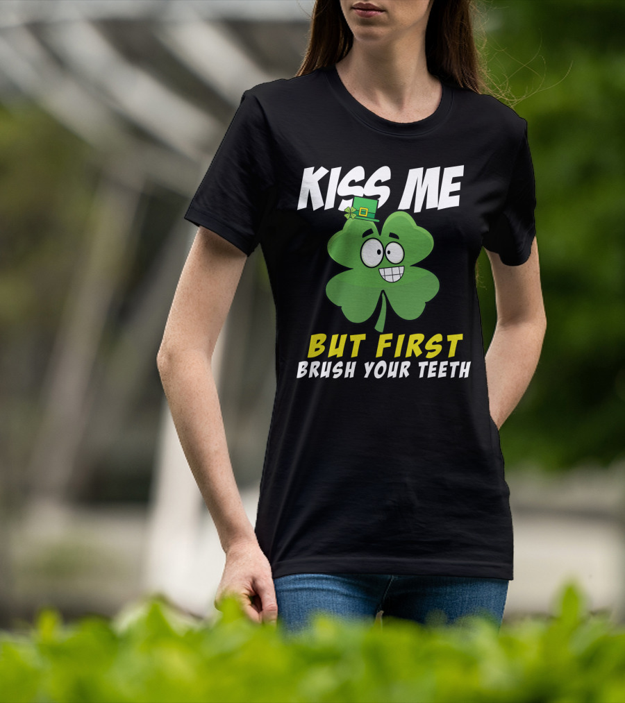 Kiss Me But First Brush Your Teeth Shamrock Leprechaun Hat T-Shirt