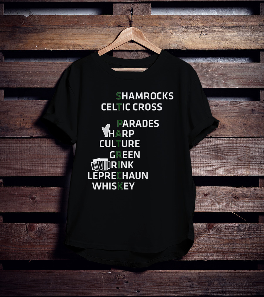 St Patrick Shamrocks Celtic Cross Parades Harp Culture Green Drink Leprechaun Whiskey T-Shirt