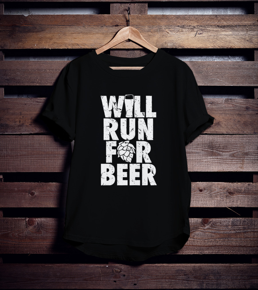 Will Run For Beer Pint Glass And Hop T-Shirt
