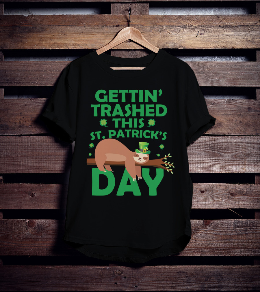 Gettin' Trashed This St. Patrick's Day Funny Sloths T-Shirt