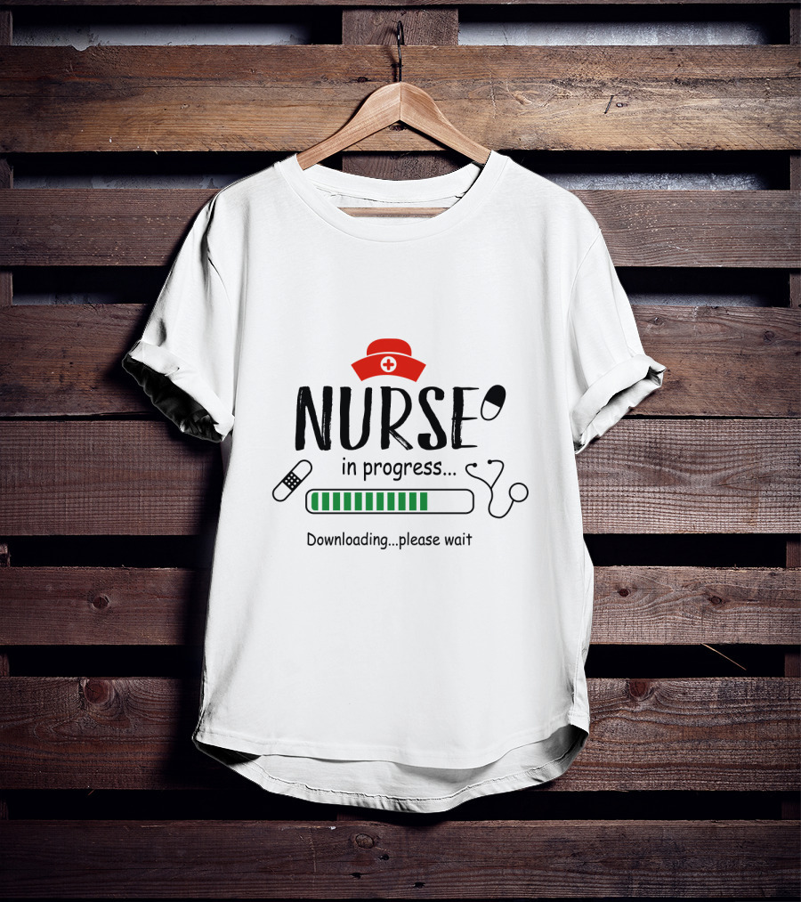 Nurse In Progress Downloading Please Wait Stethoscope Hat Pill Bandage Loading Bar T-Shirt