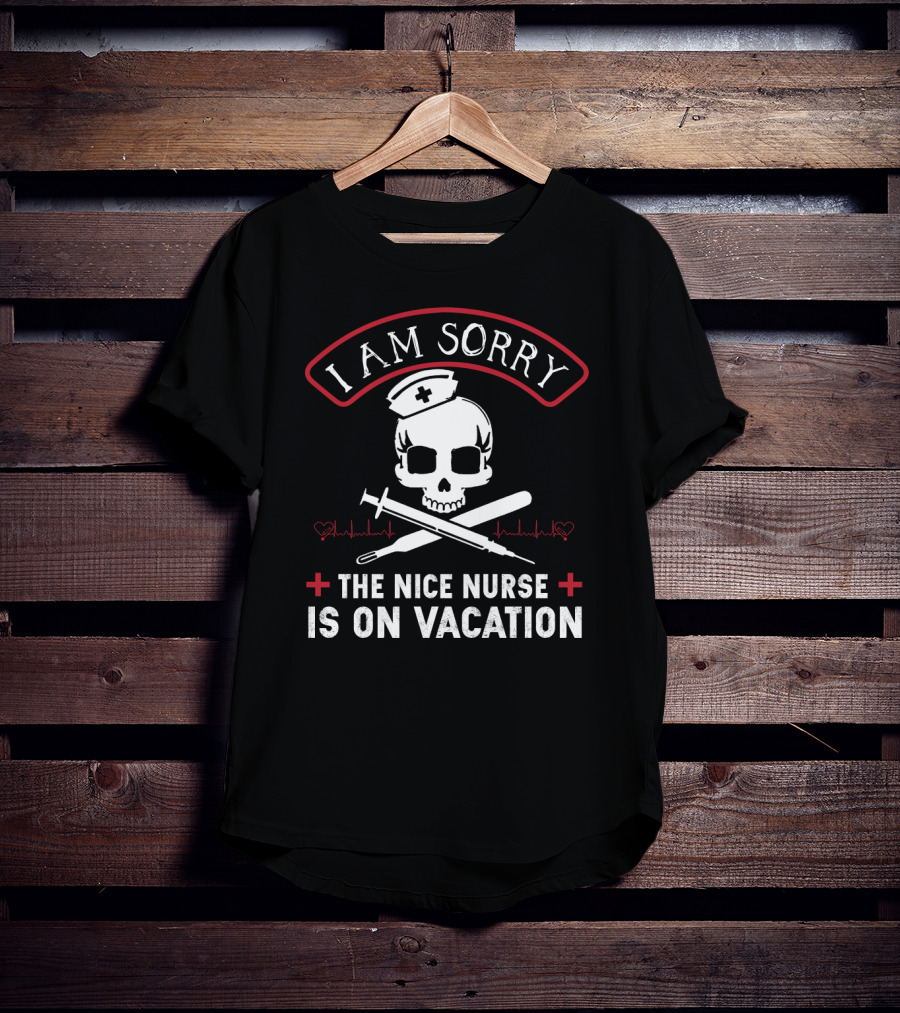 I Am Sorry The Nice Nurse Is On Vacation Skull With Nurse Cap And Medical Crosses T-Shirt