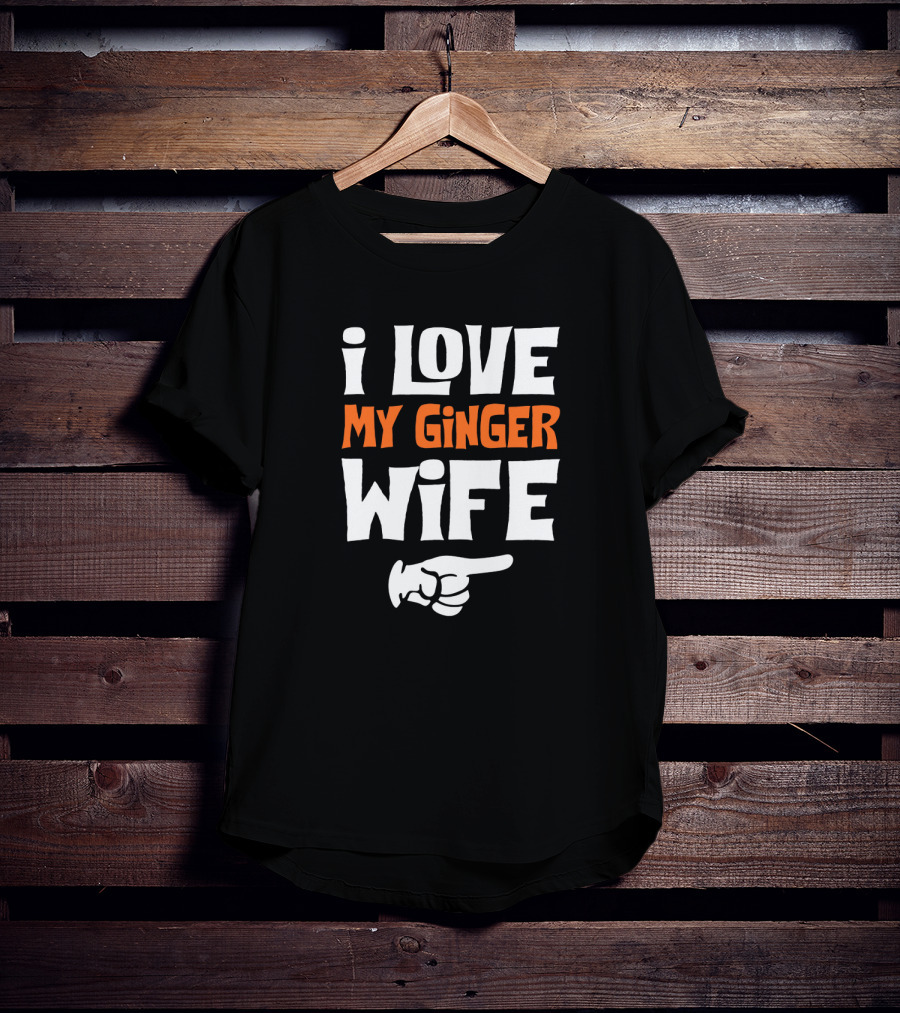 I Love My Ginger Wife Finger Pointing T-Shirt