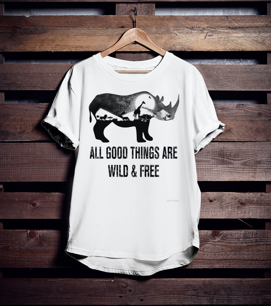 Rhoino All Good Things Are Wild And Free Wildlife T-Shirt
