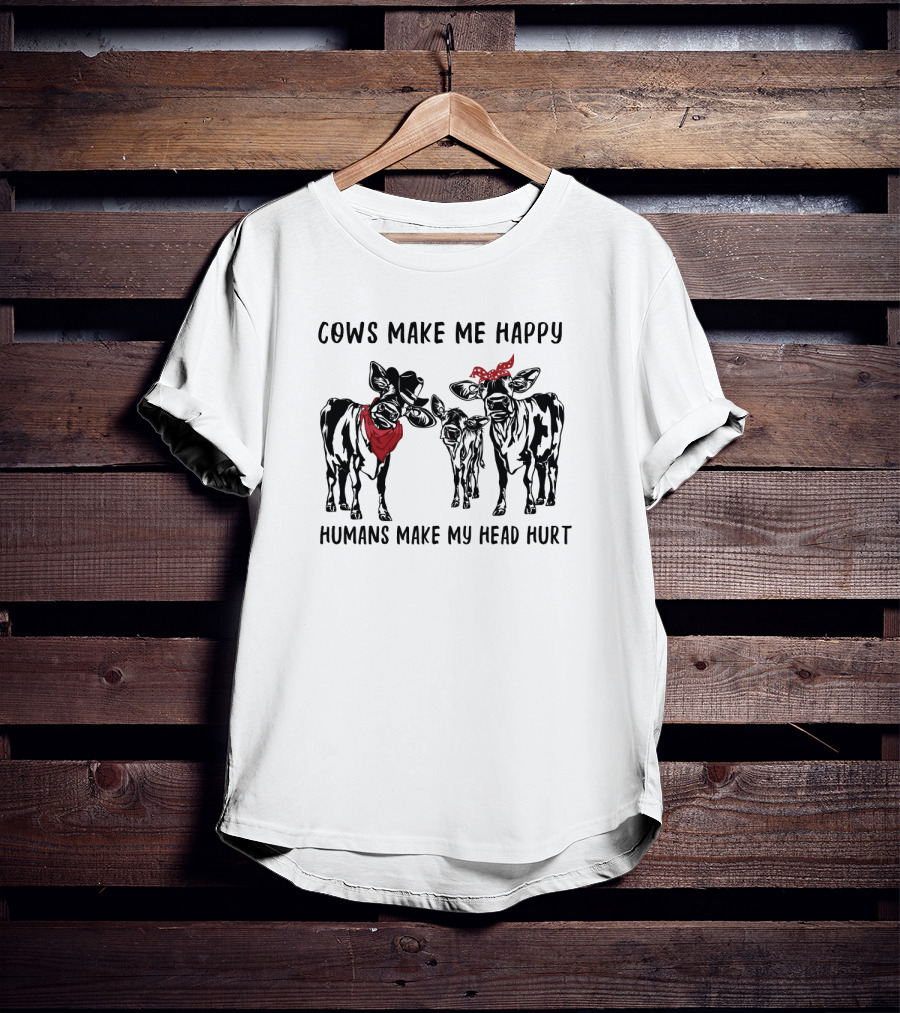 Cows Make Me Happy Humans Make My Head Hurt Bandana-Wearing Cows T-Shirt