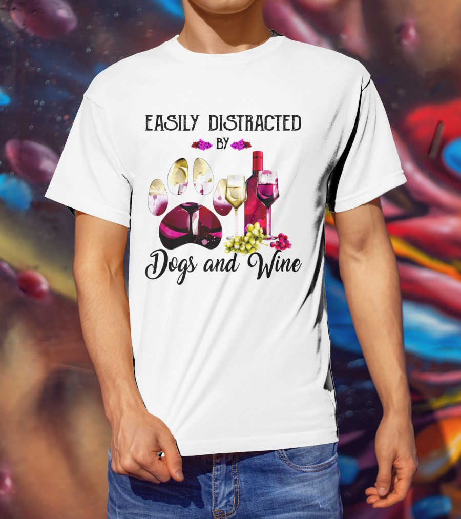Easily Distracted By Dogs And Wine Paw Print With Bottle And Glasses T-Shirt