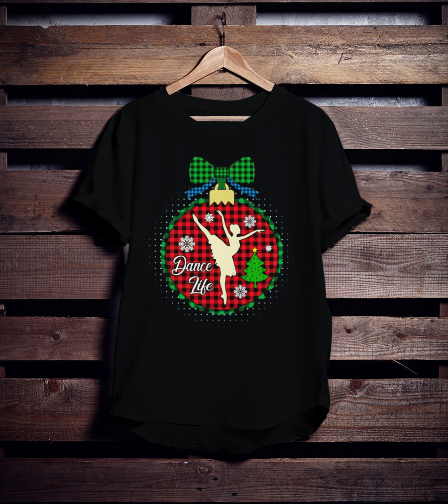 Dance Life Ballet Christmas T-Shirt