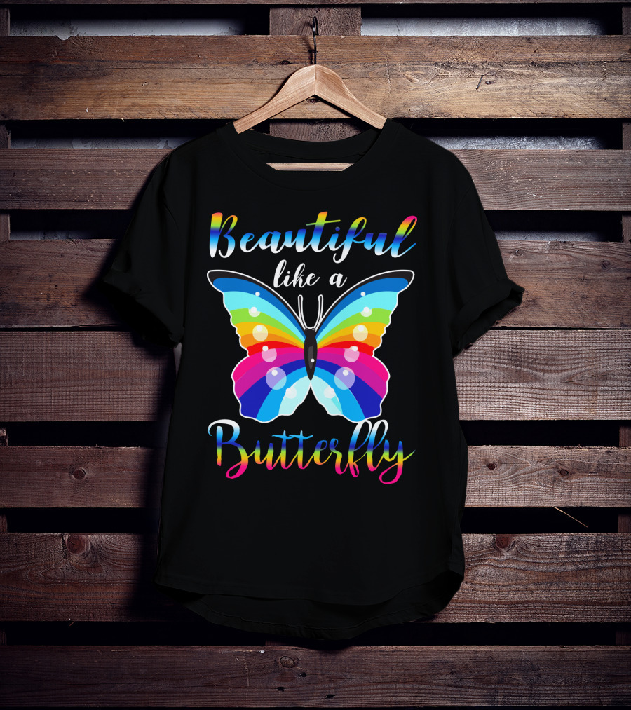 Beautiful Like A Butterfly Rainbow Wings T-Shirt