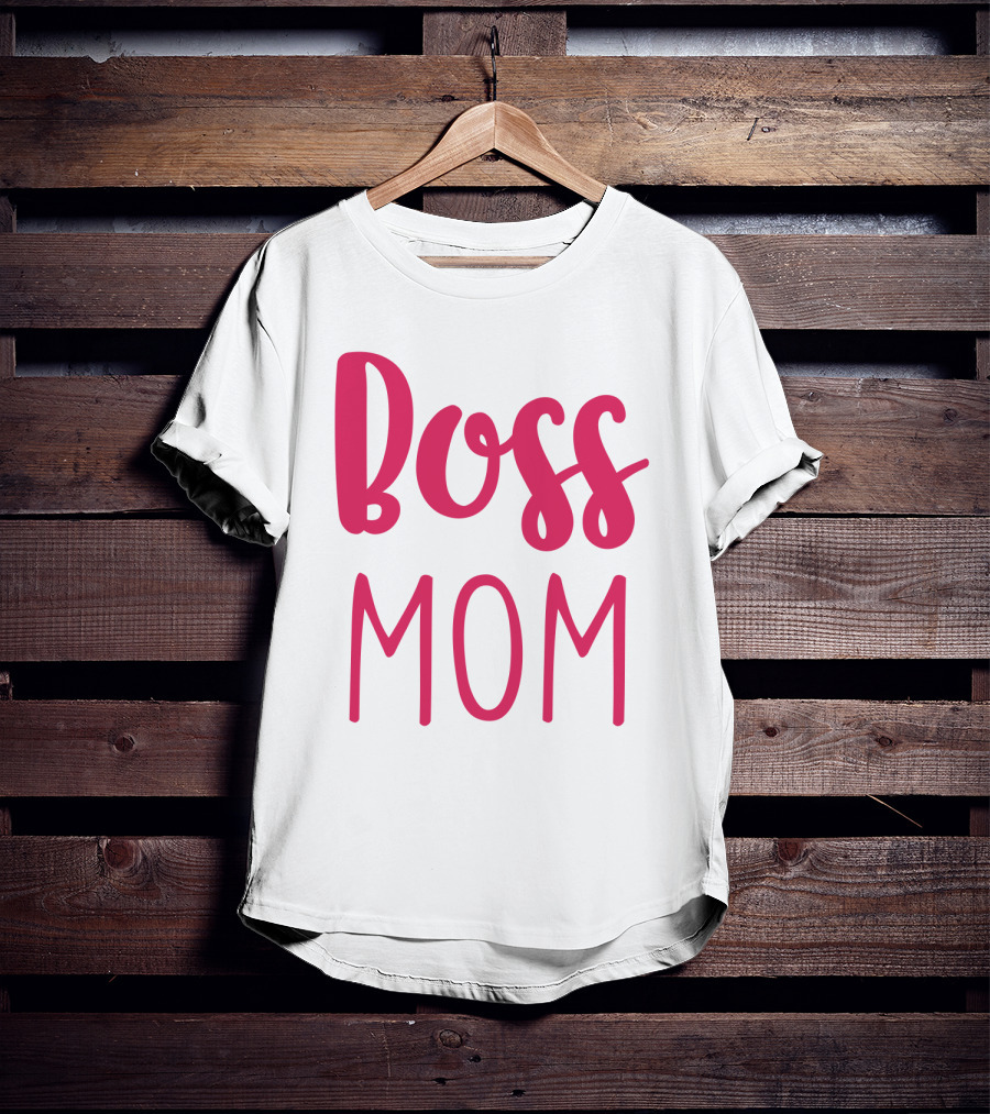 Boss Mom T-Shirt