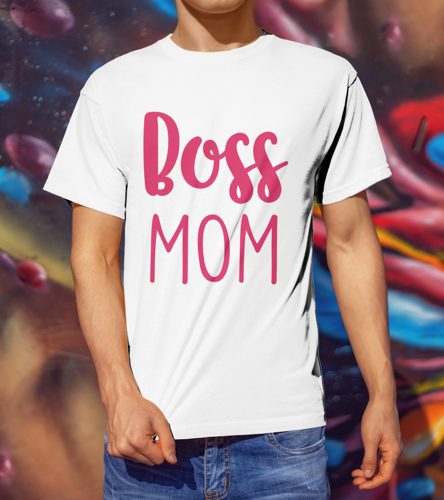 Boss Mom T-Shirt