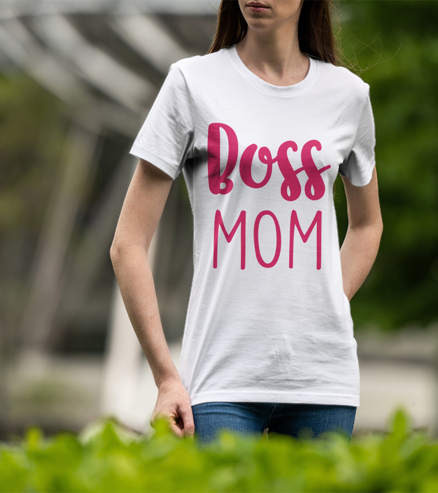 Boss Mom T-Shirt