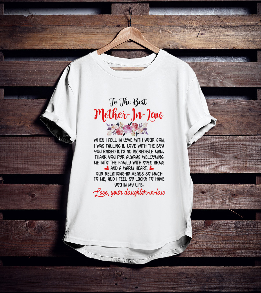To The Best Mother-In-Law Love Your Daughter-in-Law Thank You For Always Welcoming Me Into The Family T-Shirt