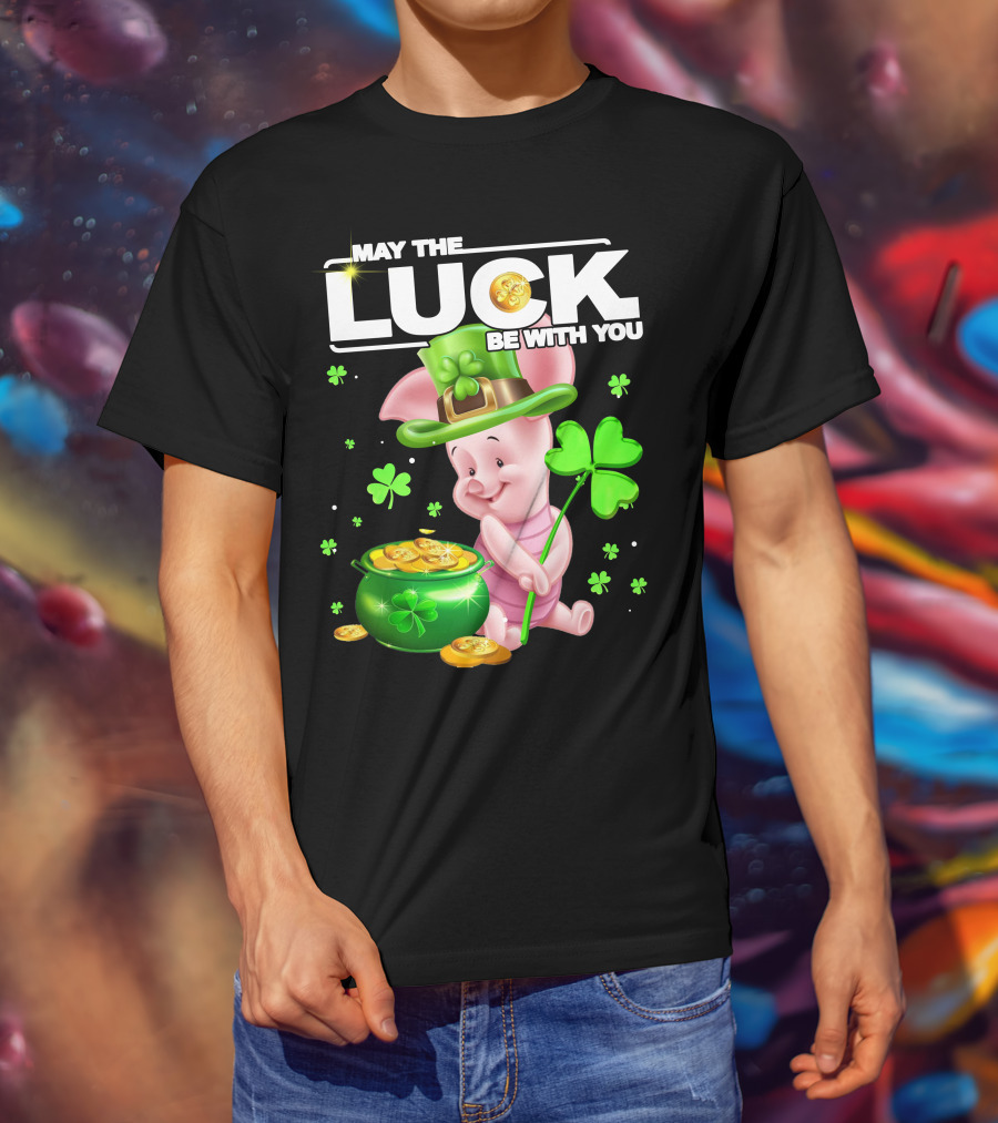 MAY THE LUCK BE WITH YOU Piglet Shamrock Gold Pot Coins T-Shirt