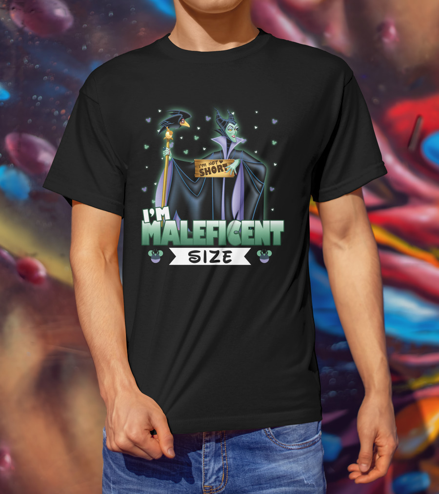 I'm Not Short I'm Maleficent Size T-Shirt
