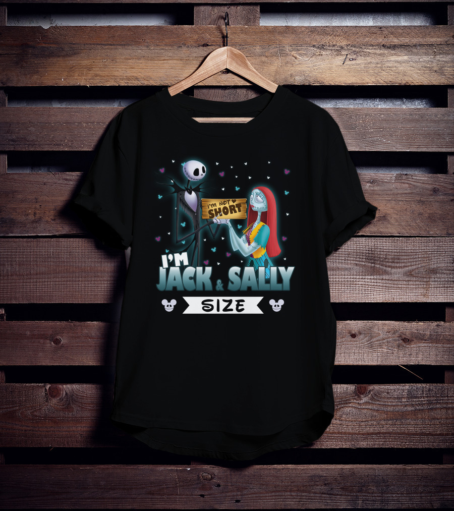 I'm Not Short I'm Jack And Sally Size With Characters And Mickey Mouse Ears T-Shirt