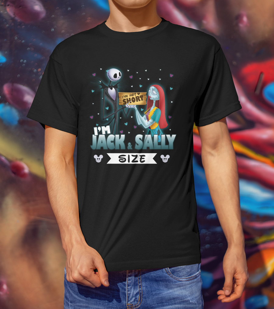 I'm Not Short I'm Jack And Sally Size With Characters And Mickey Mouse Ears T-Shirt