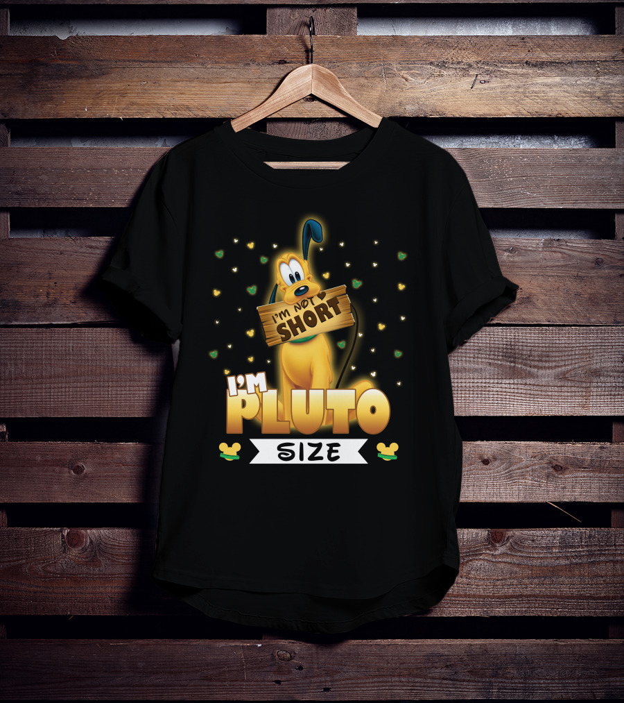 I'm Not Short I'm Pluto Size Disney Character With Mouse Ears T-Shirt