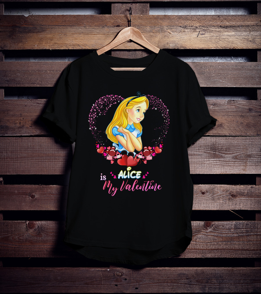 Alice Is My Valentine T-Shirt