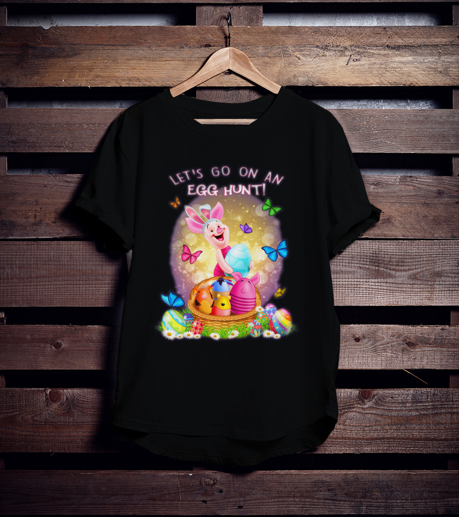 Let's Go On An Egg Hunt Piglet T-Shirt