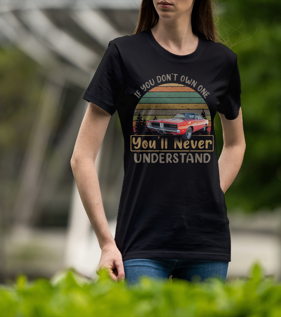 If You Don't Own One You'll Never Understand Colorado Charger T-Shirt