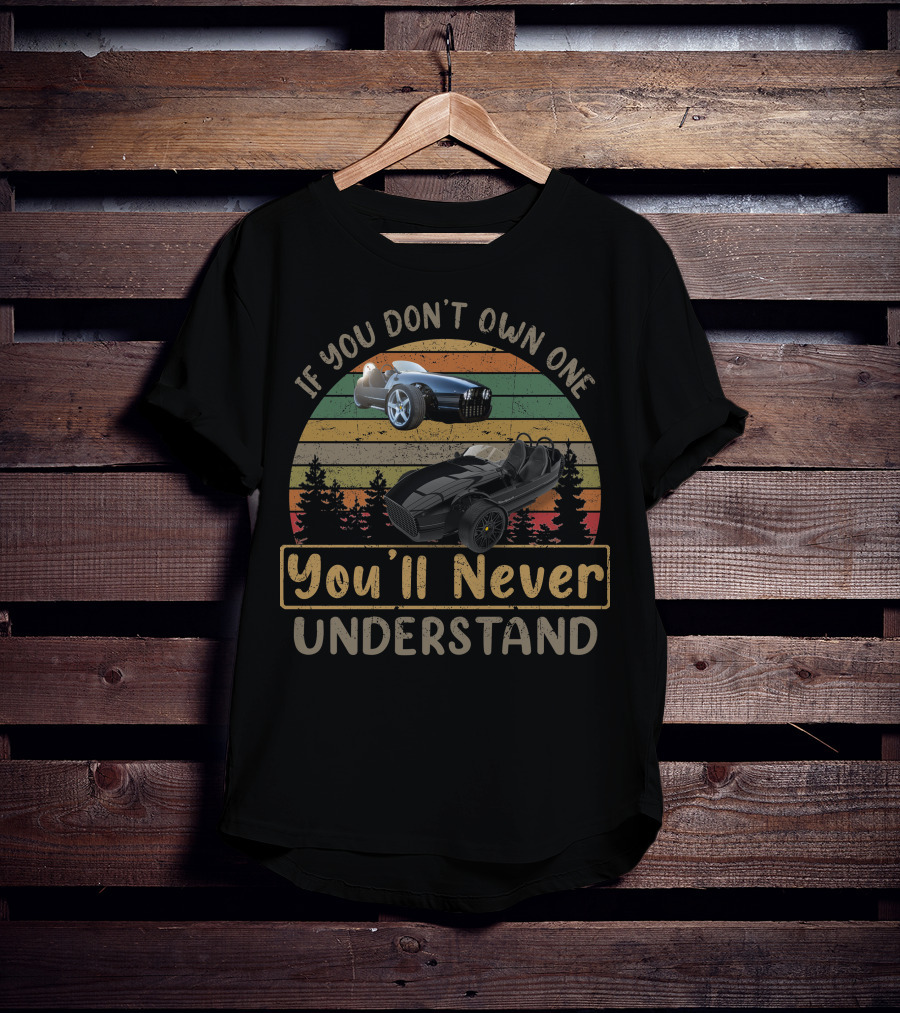 Vanderhall If You Don't Own One You'll Never Understand Retro Car T-Shirt