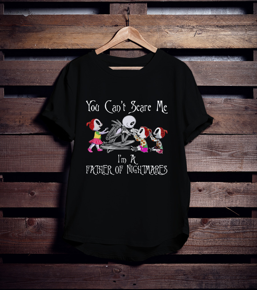 You Can't Scare Me I'm A Father Of Nightmares Halloween Skeletons T-Shirt