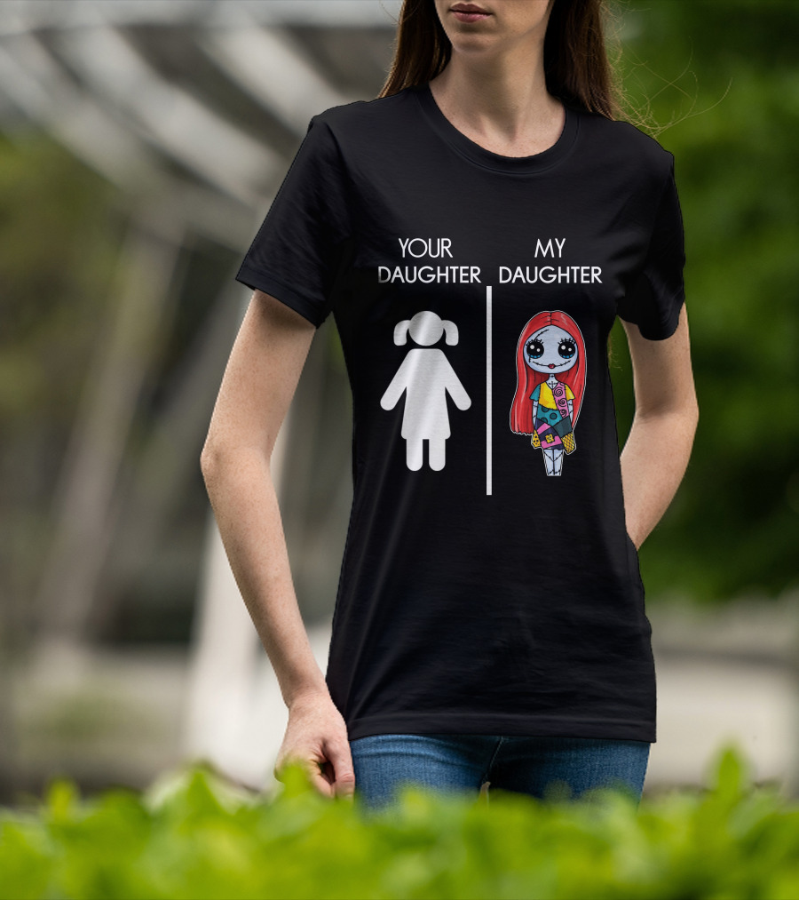 Your Daughter My Sally The Nightmare Before Christmas T-Shirt
