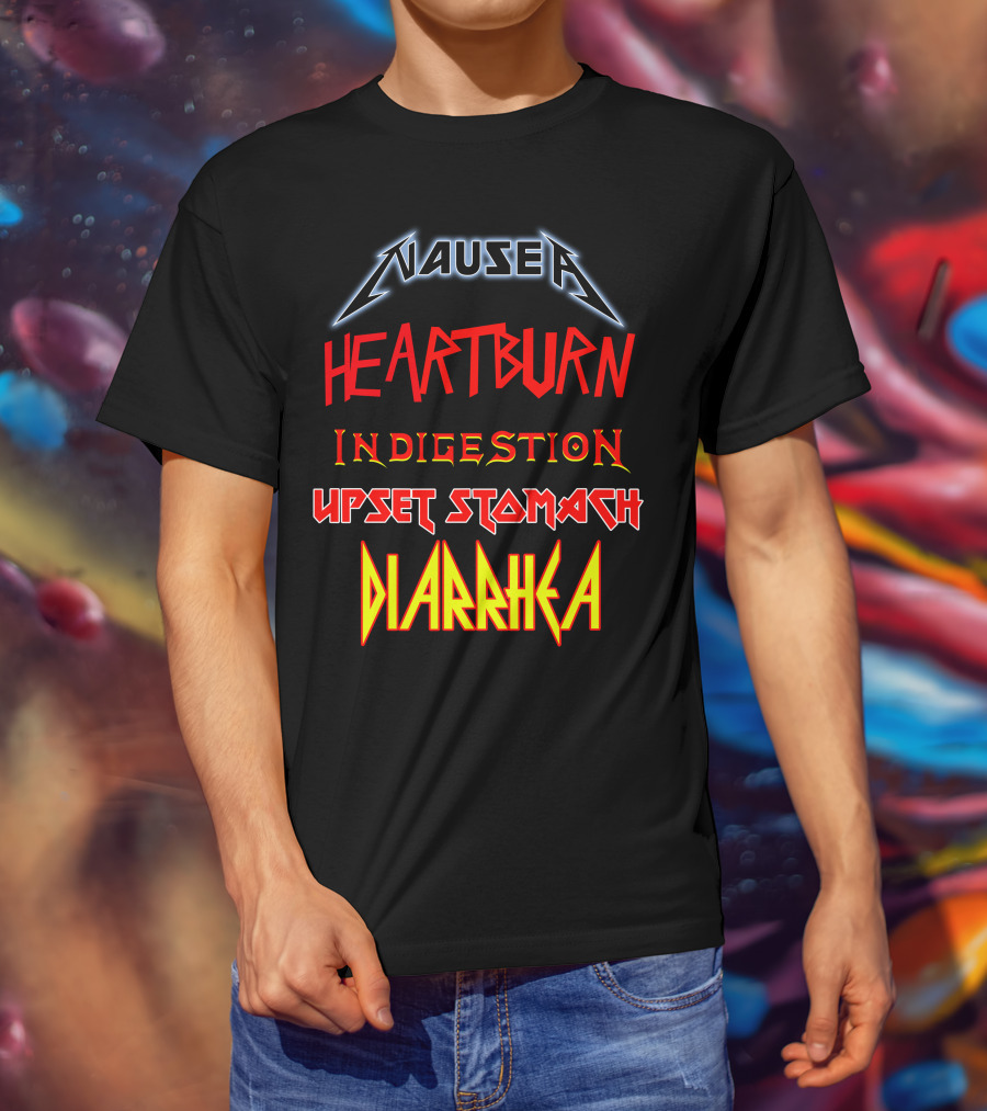 Nausea Heartburn Indigestion Upset Stomach Diarrhea Metal Band T-Shirt