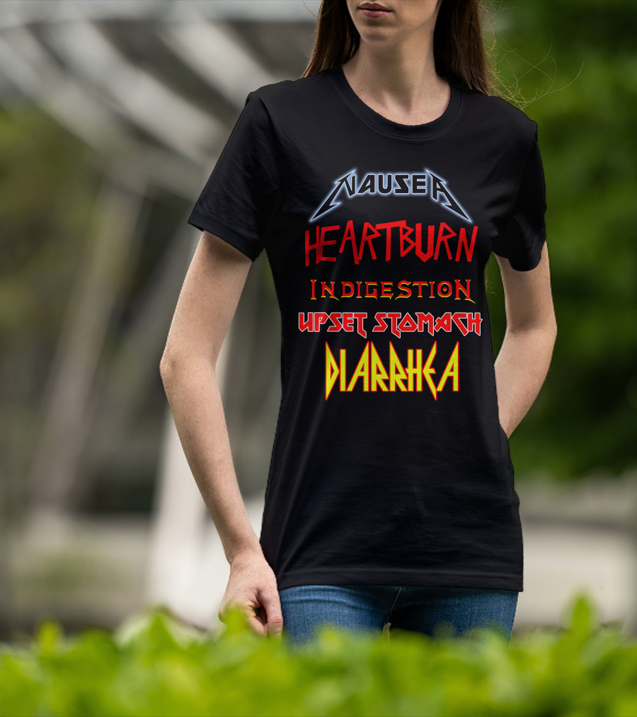 Nausea Heartburn Indigestion Upset Stomach Diarrhea Metal Band T-Shirt