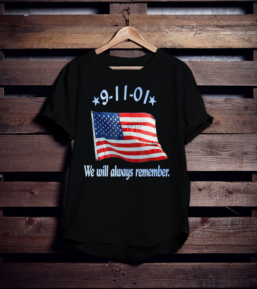 9-11-01 American Flag We Will Always Remember T-Shirt
