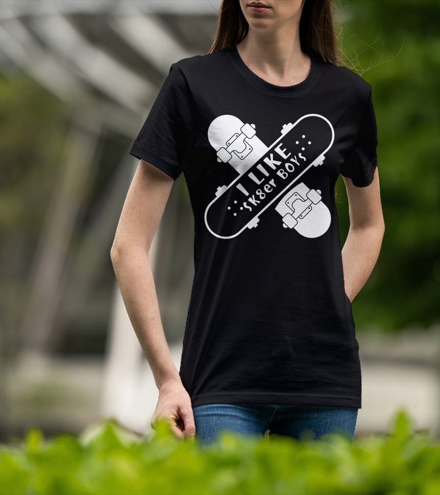 I Like Sk8er Boys T-Shirt