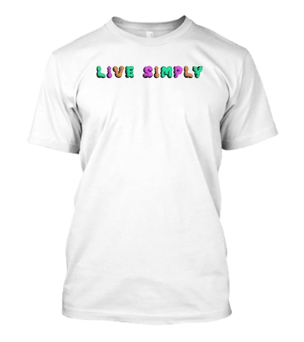 LIVE SIMPLY T-Shirt