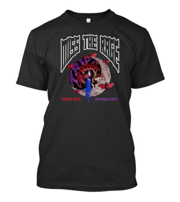 Miss The Rage Trippie Redd Playboi Carti Trip At Knight T-Shirt