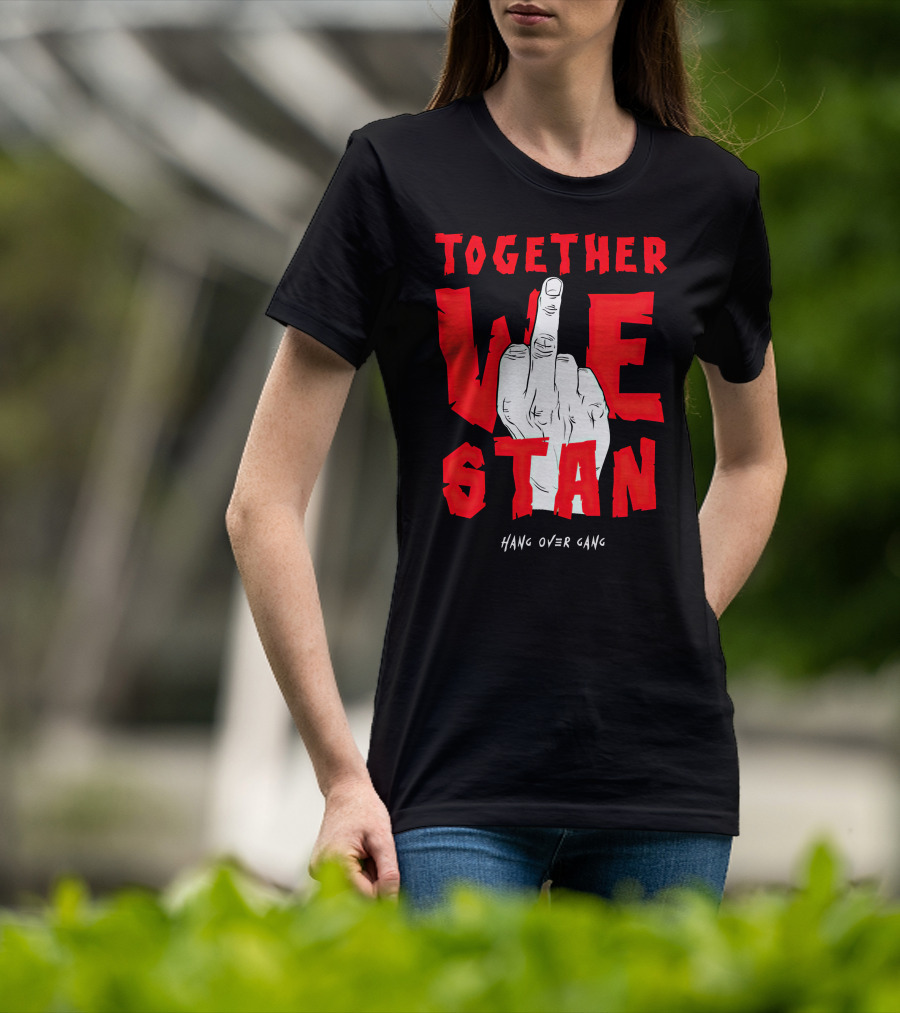 Together We Stand Hang Over Gang Tom MacDonald Merch T-Shirt
