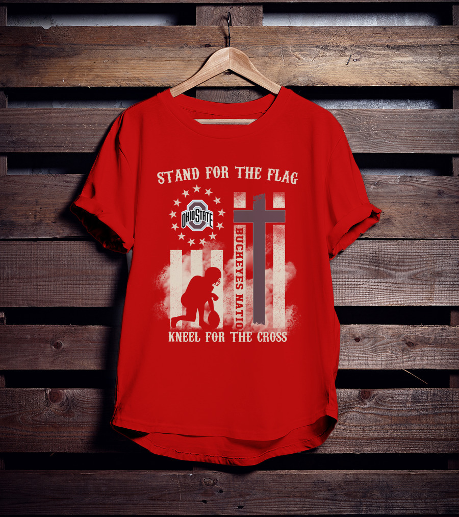 Ohio State Buckeyes Nation Stand For The Flag Kneel For The Cross T-Shirt