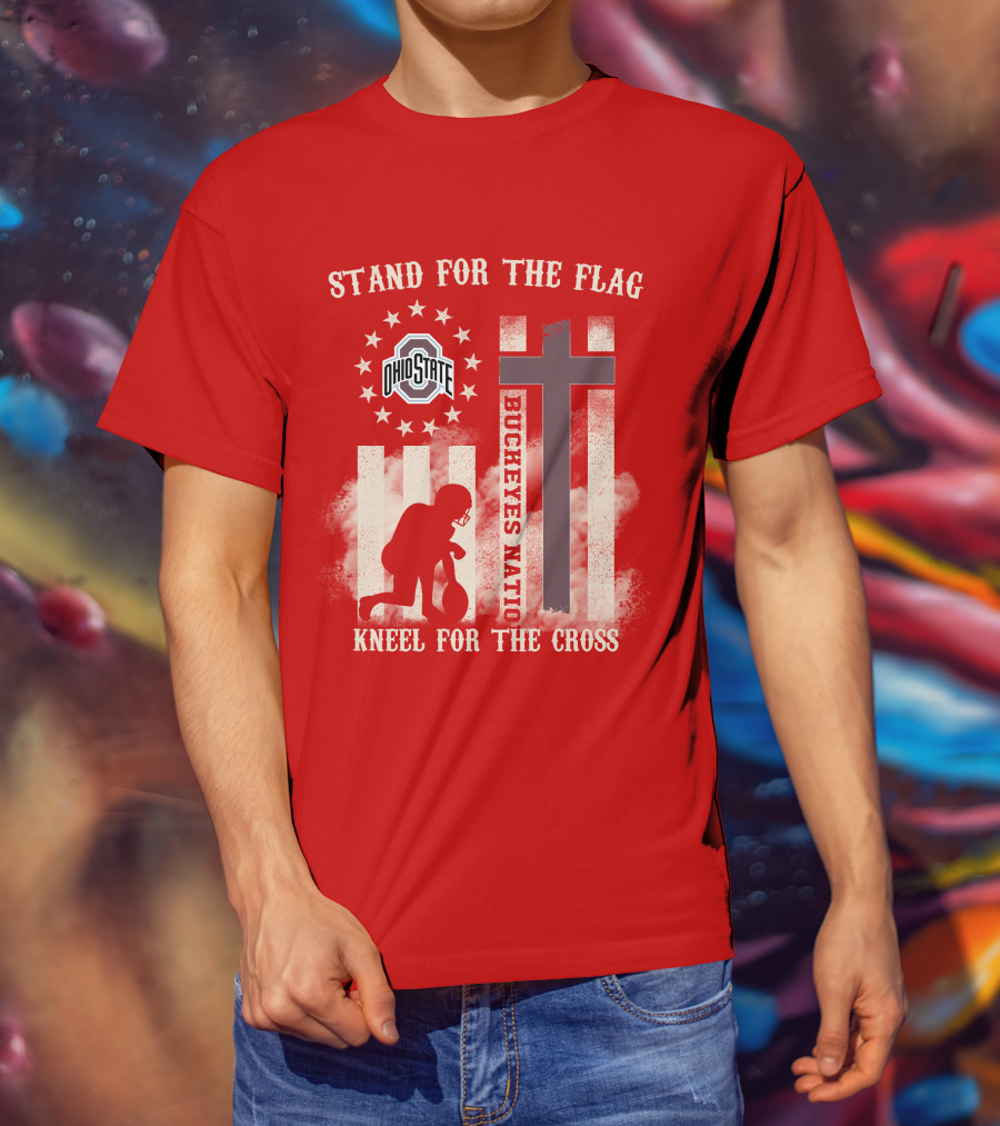 Ohio State Buckeyes Nation Stand For The Flag Kneel For The Cross T-Shirt