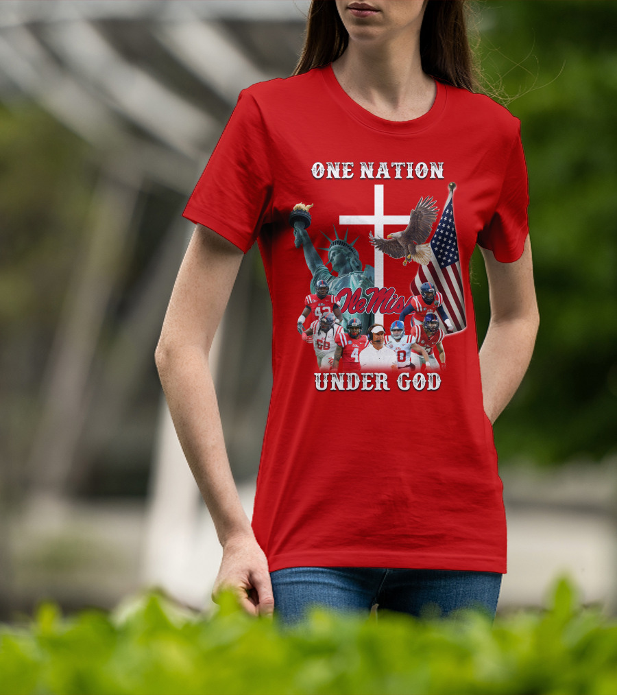 One Nation Under God Ole Miss Coach And Players With Statue Of Liberty, Cross, Eagle, And American Flag T-Shirt