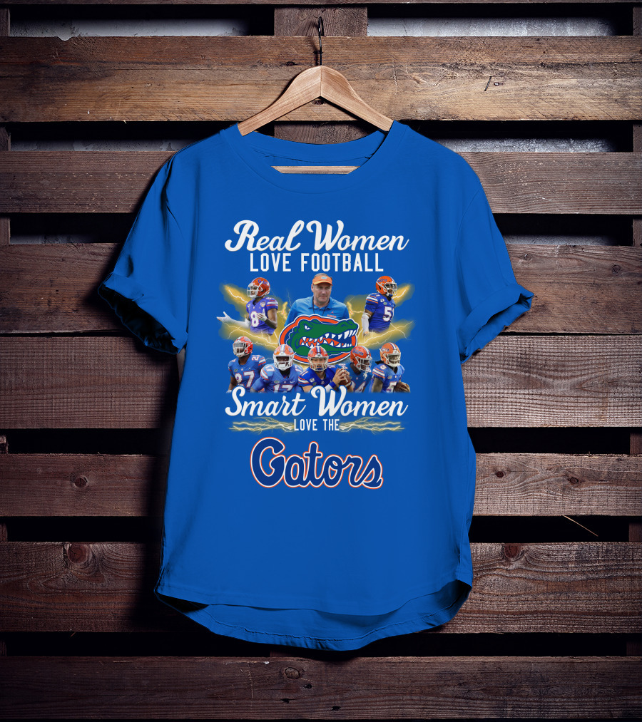 Real Women Love Football Smart Women Love The Gators T-Shirt