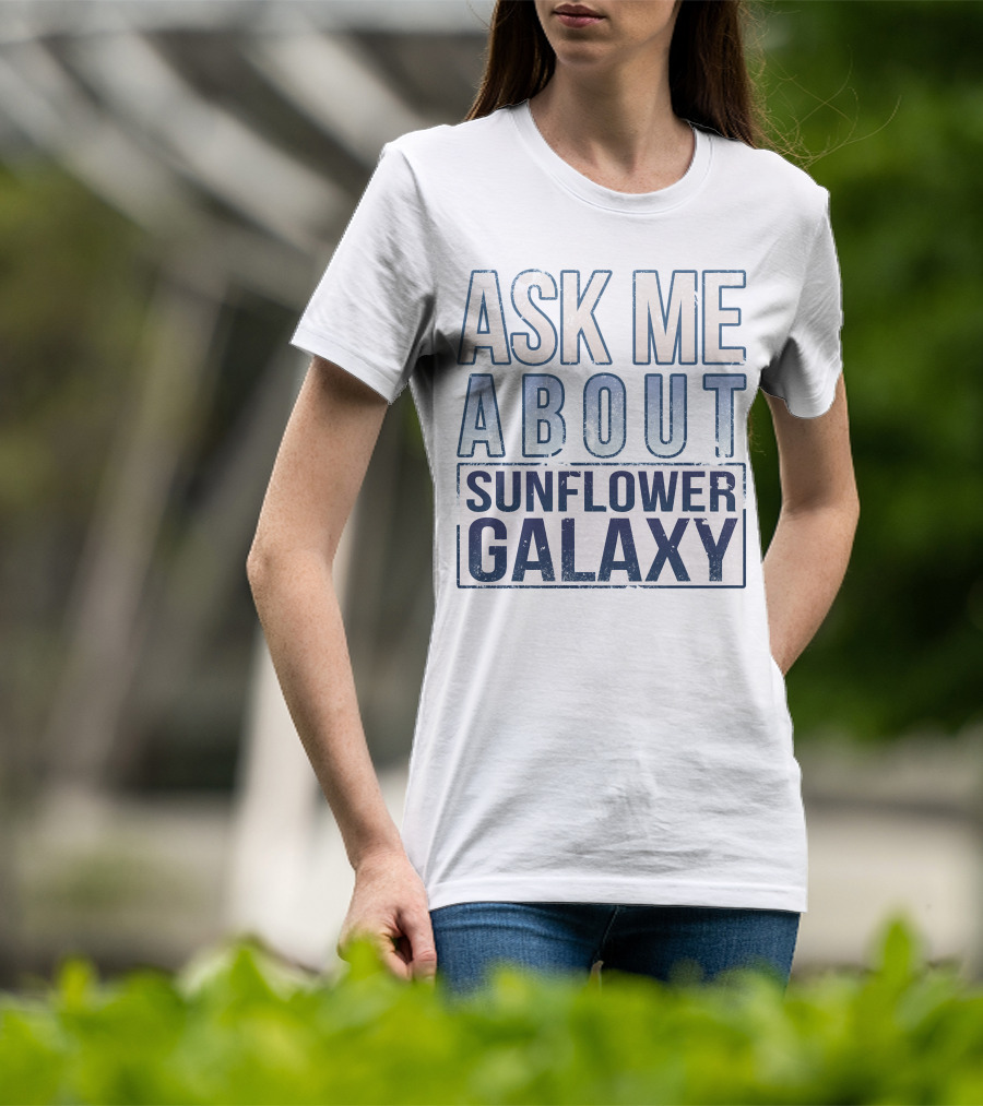 Ask ME About Sunflower Galaxy T-Shirt