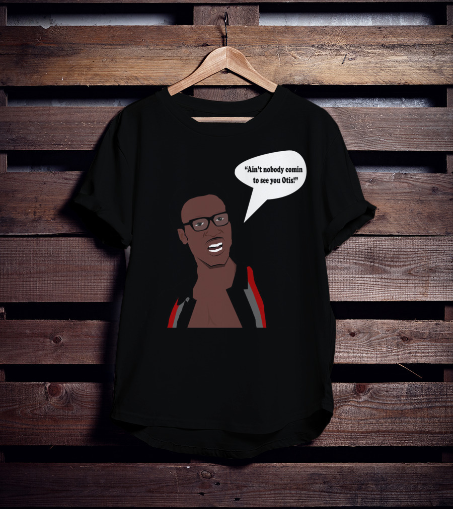 Ain't Nobody Comin To See You Otis David Ruffin Inspired T-Shirt