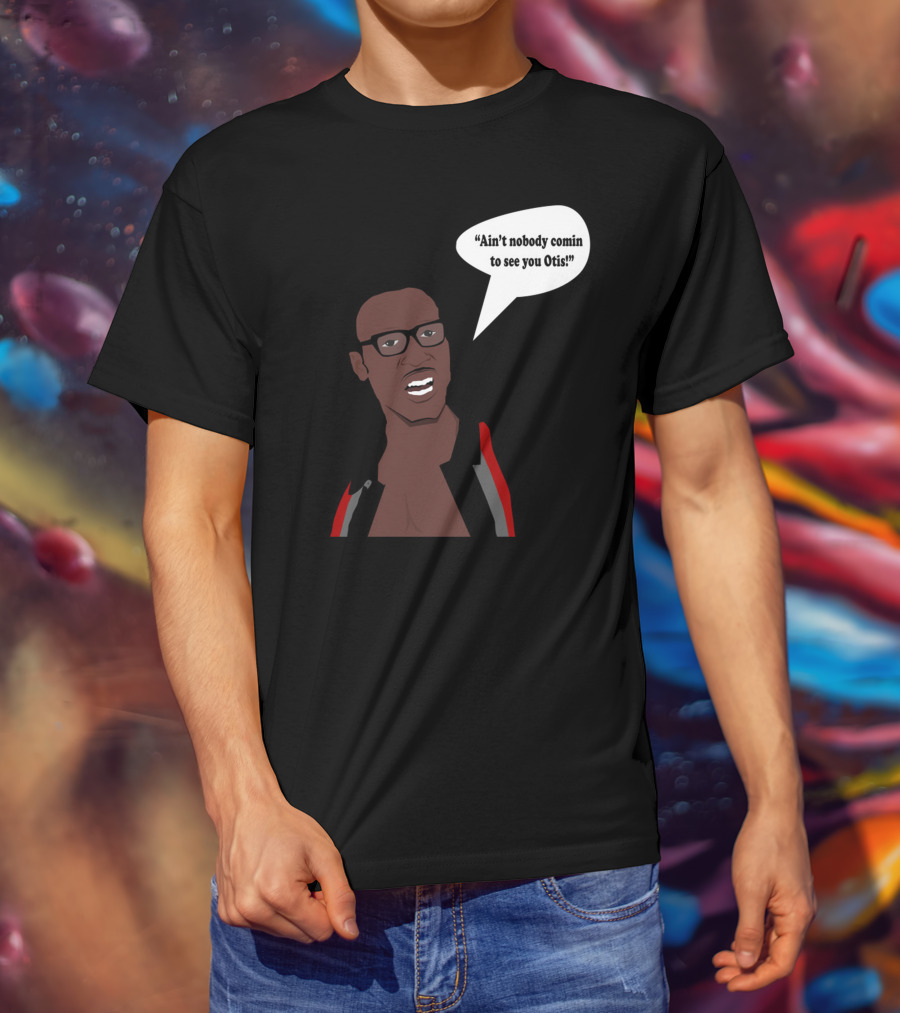 Ain't Nobody Comin To See You Otis David Ruffin Inspired T-Shirt