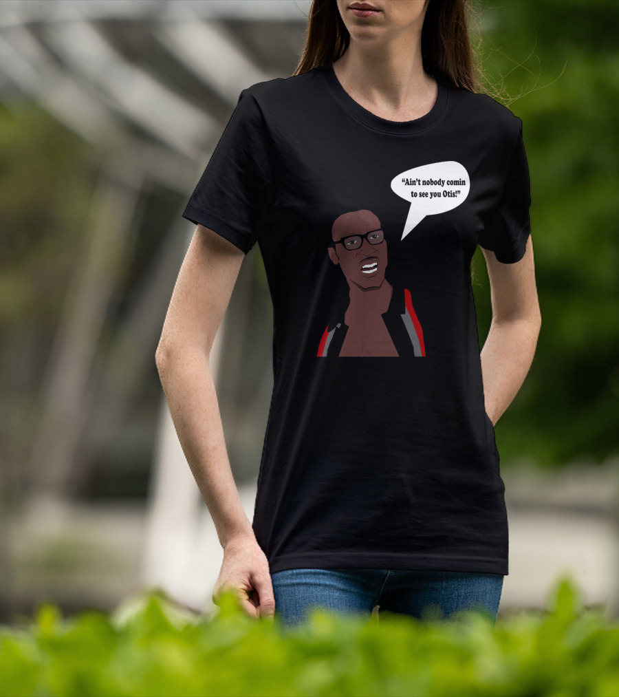 Ain't Nobody Comin To See You Otis David Ruffin Inspired T-Shirt