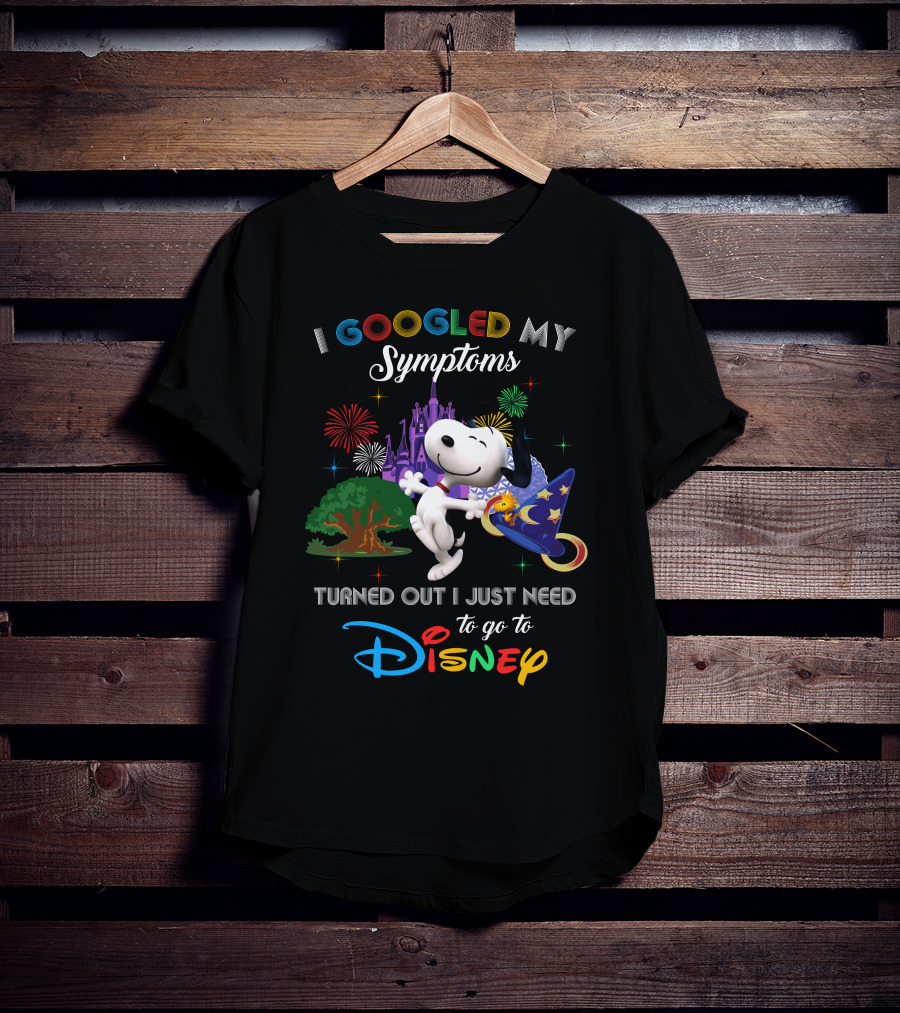 I Googled My Symptoms Turned Out I Just Need To Go To Disney Snoopy T-Shirt