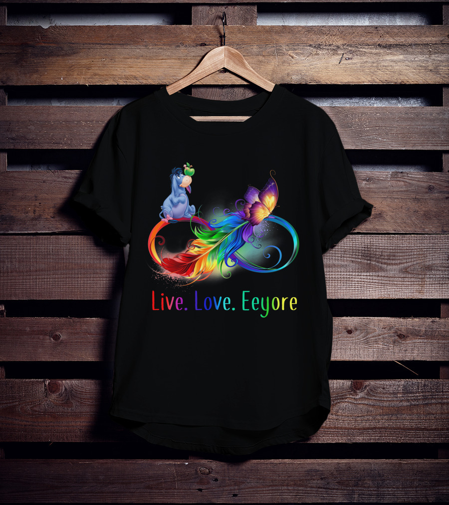 Live Love Eeyore Infinity Rainbow Butterfly Feather T-Shirt