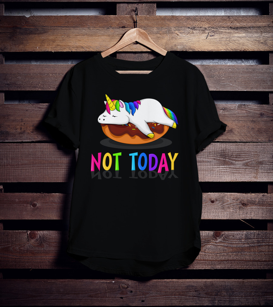 NOT TODAY LAZY Unicorn T-Shirt