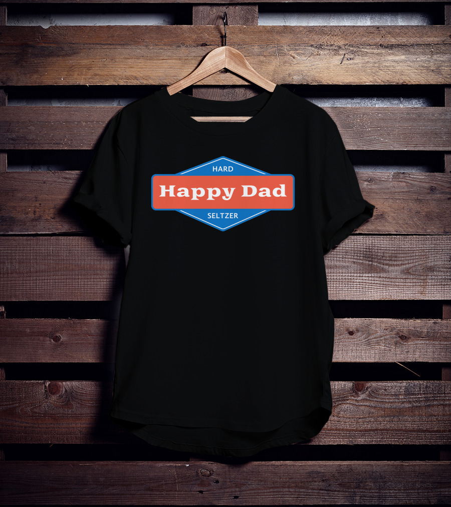 Hard Seltzer Happy Dad T-Shirt