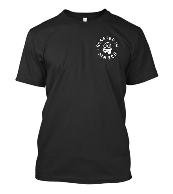 Roasted In March Glasses Smiley Face Circle T-Shirt